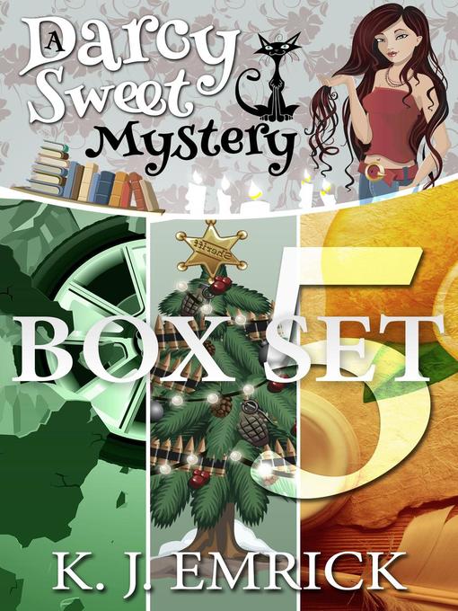 Title details for A Darcy Sweet Mystery Box Set Five by K.J. Emrick - Available